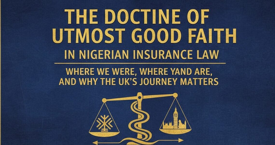 A graphic titled The Doctrine of Utmost Good Faith in Nigerian Insurance Law features a golden scale and ornate blue border.