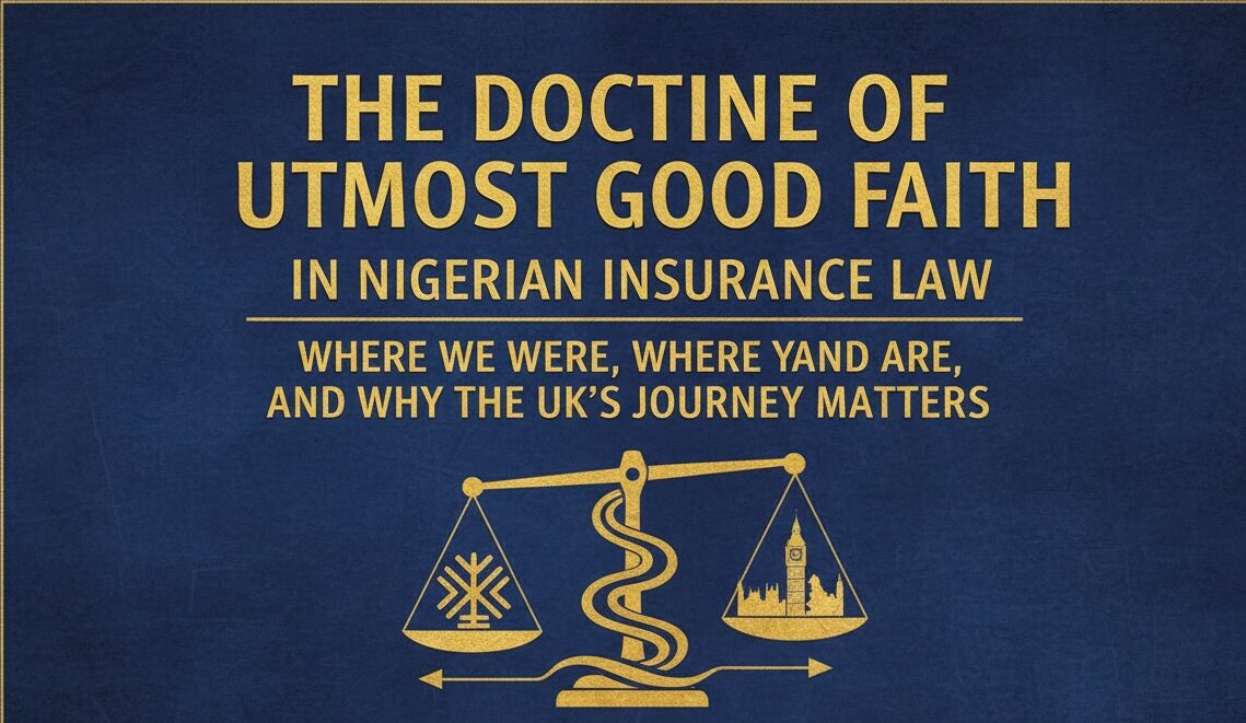 A graphic titled The Doctrine of Utmost Good Faith in Nigerian Insurance Law features a golden scale and ornate blue border.